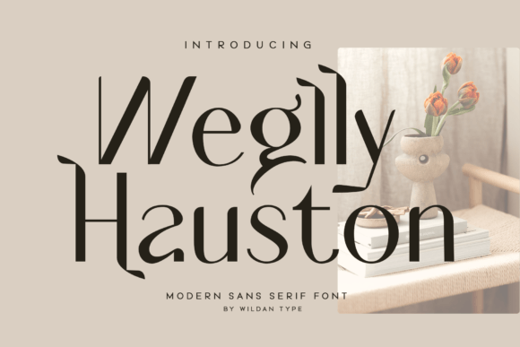 Weglly Hauston: A Modern Typeface for Editorial Design